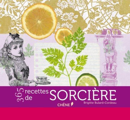 365 recettes de sorcière : calendrier perpétuel