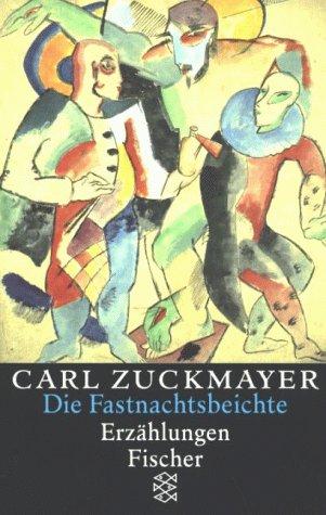 Carl Zuckmayer. Gesammelte Werke: Die Fastnachtsbeichte. Erzählungen 1938 - 1972.