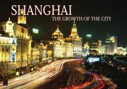 Shanghai: Growth of the City