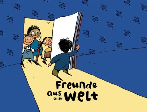 Freunde aus aller Welt. Kinder schreiben und illustrieren gemeinsam ein Buch