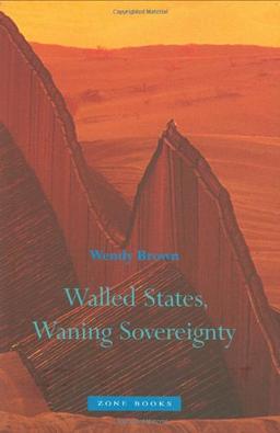 Walled States, Waning Sovereignty