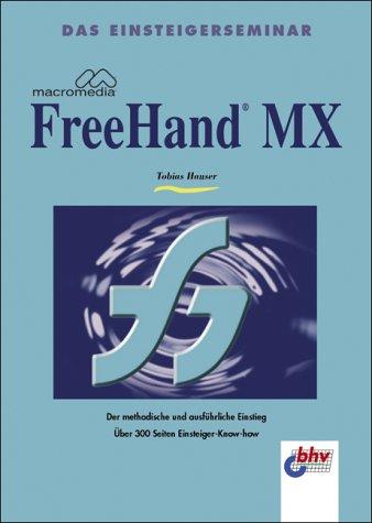 Das Einsteigerseminar Macromedia FreeHand MX