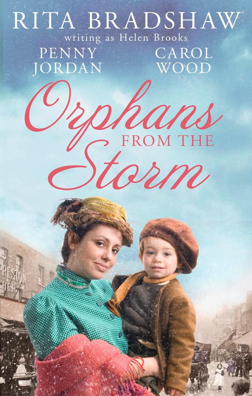 Orphans From The Storm: Bride at Bellfield Mill / A Family for Hawthorn Farm / Tilly of Tap House