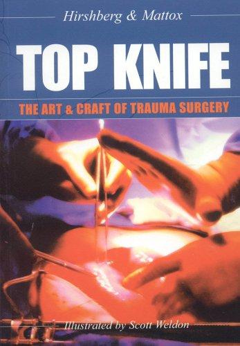 Top Knife: The Art and Craft of Trauma Surgery