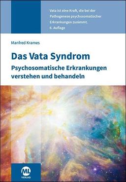 Das Vata Syndrom: Psychosomatische Erkrankungen verstehen und behandeln