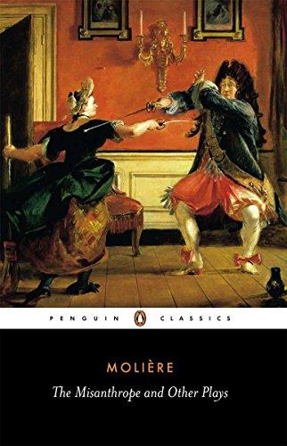 The Misanthrope and Other Plays: A New Selection (Penguin Classics)