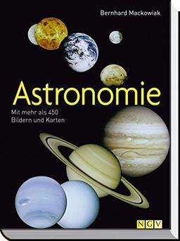 Astronomie: Mit mehr als 450 Bildern und Karten