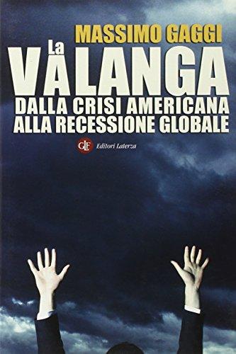 La valanga. Dalla crisi americana alla recessione globale