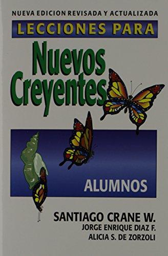 Lecciones Para Nuevos Creyentes: Alumnos (Spanish Edition)