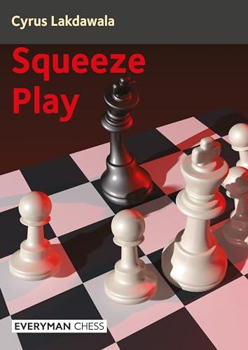 Squeeze Play (Everyman Chess)