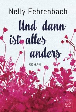 Und dann ist alles anders