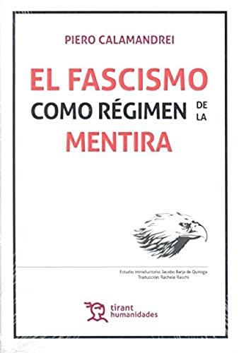 EL FASCISMO COMO REGIMEN DE LA MENTIRA (Varios Humanidades)