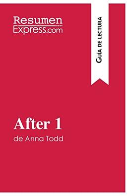 After 1 de Anna Todd (Guía de lectura): Resumen y análisis completo