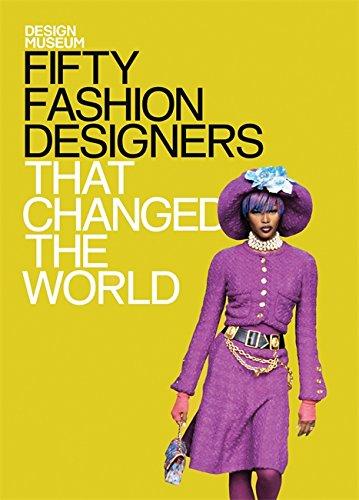 Fifty Fashion Designers That Changed the World (Design Museum)