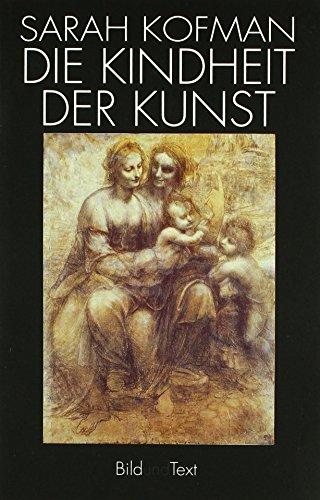 Die Kindheit der Kunst. Eine Interpretation der Freudschen Ästhetik (Bild und Text)