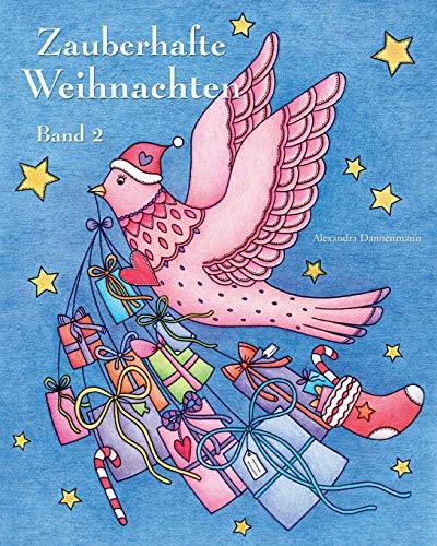 Zauberhafte Weihnachten - Band 2: ein Malbuch für eine entspannte Weihnachtszeit voller Ruhe und Meditation