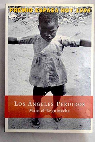 Los angeles perdidos: La explotacion del nino en el mundo (Espasa hoy) (Spanish Edition)