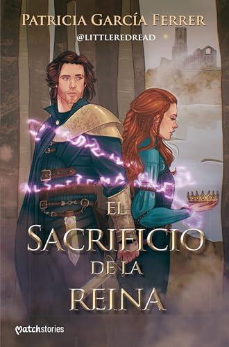 El sacrificio de la reina (Matchstories Romántica Fantasy)