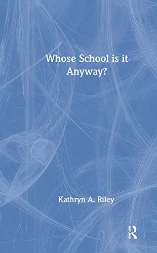 Whose School Is It Anyway?: Power and politics (Educational Change and Development Series)