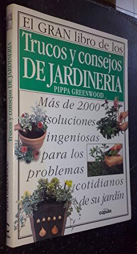 El gran libro de los trucos y consejos de jardinería