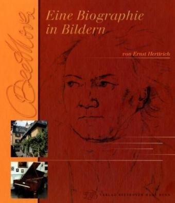 Beethoven. Eine Biographie in Bildern