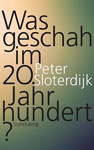 Was geschah im 20. Jahrhundert?: Unterwegs zu einer Kritik der extremistischen Vernunft