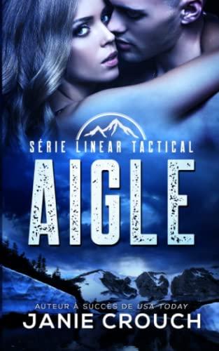 Aigle (Série Linear Tactical, Band 2)