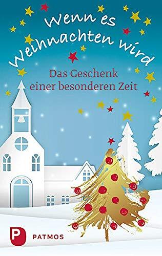 Wenn es Weihnachten wird: Das Geschenk einer besonderen Zeit