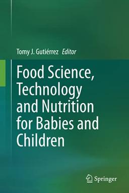 Food Science, Technology and Nutrition for Babies and Children