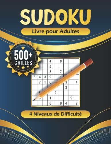 Sudoku Facile Moyen Difficile et Expert - Plus de 500 Grilles avec Solutions: sudoku pour adultes. Livre de jeux amusants pour stimuler son cerveau et sa mémoire.