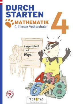 Durchstarten - Volksschule - 4. Klasse: Ausgerechnet mit Diego! Mathematik - Übungsbuch