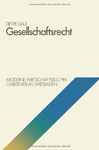 Gesellschaftsrecht (Moderne Wirtschaftsbucher: 3, Volkswirtschaft Und Recht ; 10) (German Edition) (Moderne Wirtschaftsbücher)