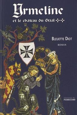 Yrmeline. Vol. 2. Yrmeline et le château du Graal