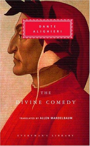 The Divine Comedy: Inferno; Purgatorio; Paradiso (in one volume) (Everyman's Library Classics & Contemporary Classics)