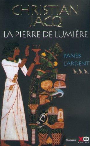 La pierre de lumière. Vol. 3. Paneb l'ardent