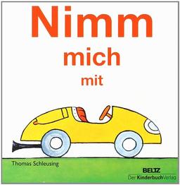 Nimm mich mit: Vierfarbiges Pappbilderbuch