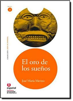 El Oro de los Suenos (Leer en Espanol: Level 4)