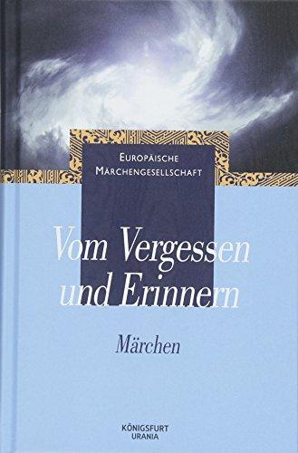 Vom Vergessen und Erinnern: Märchen