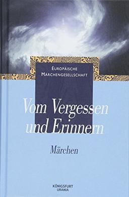 Vom Vergessen und Erinnern: Märchen