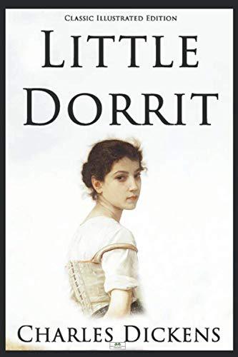 Little Dorrit (Classic Illustrated Edition)