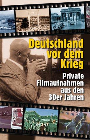 Deutschland vor dem Krieg - Private Filmaufnahmen aus den 30er Jahren [VHS]