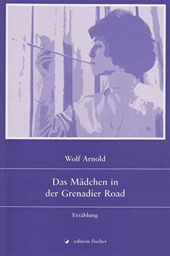 Das Mädchen in der Grenadier Road: Erzählung