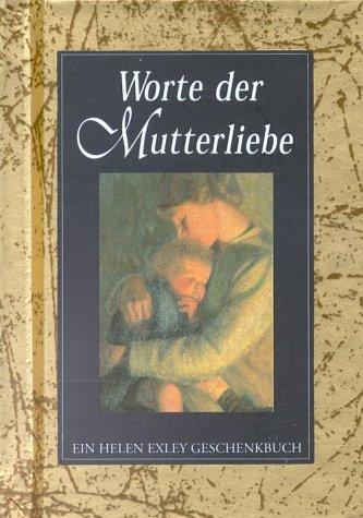 Worte der Mutterliebe