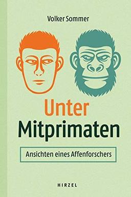 Unter Mitprimaten: Ansichten eines Affenforschers