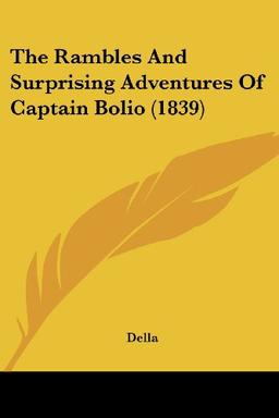 The Rambles And Surprising Adventures Of Captain Bolio (1839)