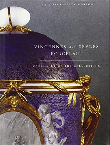 Sassoon, .: Vincennes and Sevres Porcelain - Catalogue of th: Catalogue of the Collections of the J.Paul Getty Museum