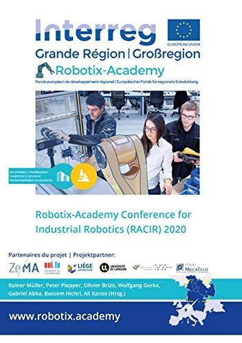 Robotix-Academy Conference for Industrial Robotics (RACIR) 2020 (Berichte aus der Robotik)