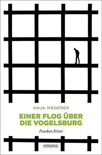 Einer flog über die Vogelsburg: Franken Krimi