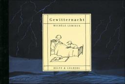 Gewitternacht: Gedanken-Bilder-Buch (Beltz & Gelberg)