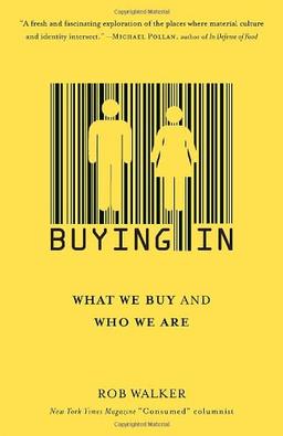 Buying In: What We Buy and Who We Are